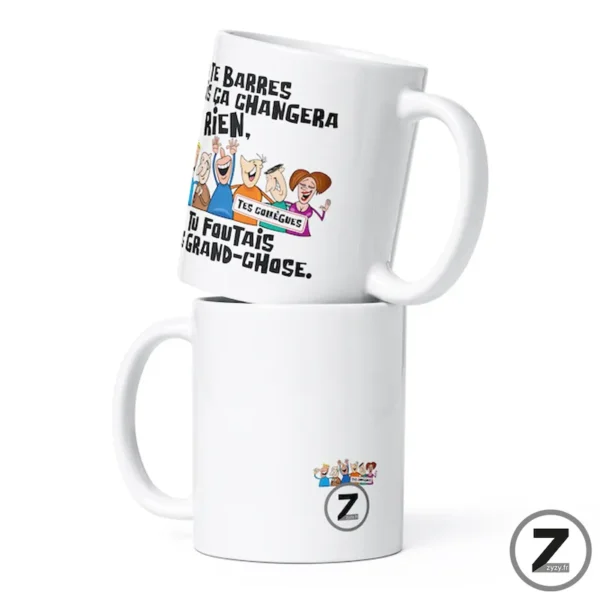 mug humour COLLEGUE TU TE BARRES – Image 5
