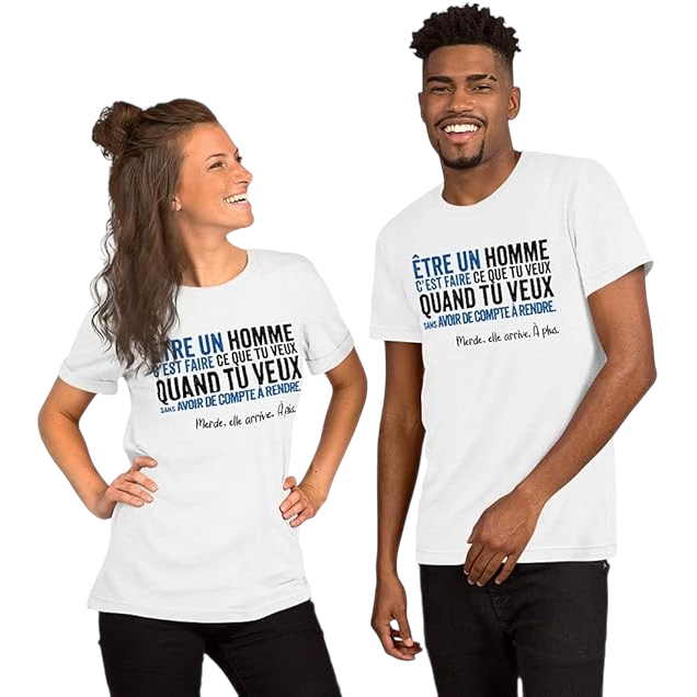 t-shirt humour, etre un homme, Mugs, gourdes, chaussettes et t-shirts originaux